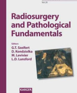 Radiosurgery and Pathological Fundamentals by G. T. Szeifert