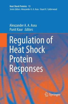Regulation of Heat Shock Protein Responses by Alexzander A A Asea