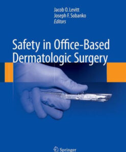 Safety in Office Based Dermatologic Surgery by Jacob O. Levitt