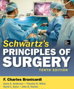 Schwartz's Principles of Surgery 10th Edition by F. Charles Brunicardi