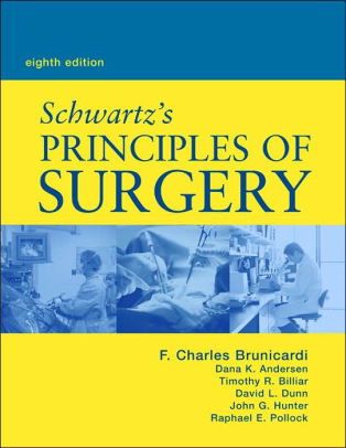 Schwartz's Principles of Surgery 8th Edition by F. Brunicardi
