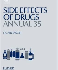 Side Effects of Drugs Annual VOL 35 by Jeffrey K. Aronson