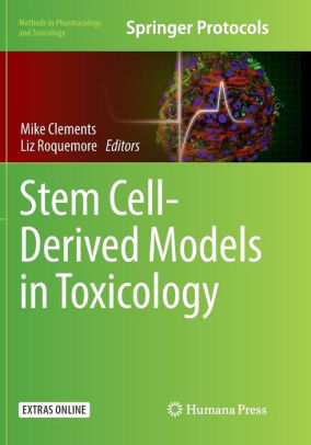 Stem Cell Derived Models in Toxicology by Mike Clements