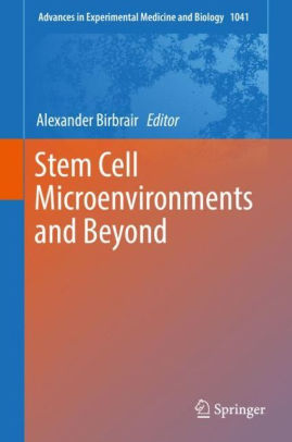 Stem Cell Microenvironments and Beyond by Alexander Birbrair