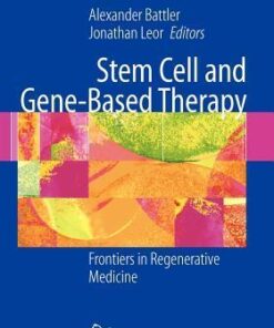 Stem Cell and Gene-Based Therapy - Frontiers in Regenerative Medicine by Alexander Battler