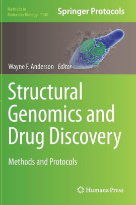 Structural Genomics and Drug Discovery by Wayne F. Anderson