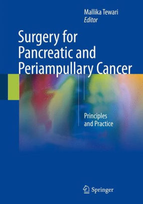 Surgery for Pancreatic and Periampullary Cancer by Mallika Tewari