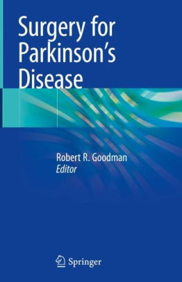 Surgery for Parkinson's Disease by Robert R. Goodman