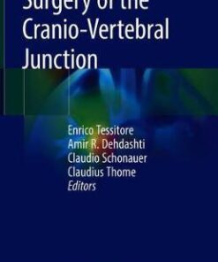 Surgery of the Cranio Vertebral Junction by Enrico Tessitore