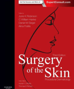 Surgery of the Skin - Procedural Dermatology 3rd Edition by Robinson