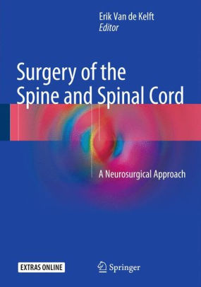 Surgery of the Spine and Spinal Cord by Erik van de Kelft