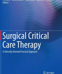Surgical Critical Care Therapy - A Clinically Oriented Practical Approach by Ali Salim