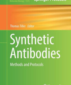Synthetic Antibodies - Methods and Protocols by Thomas Tiller