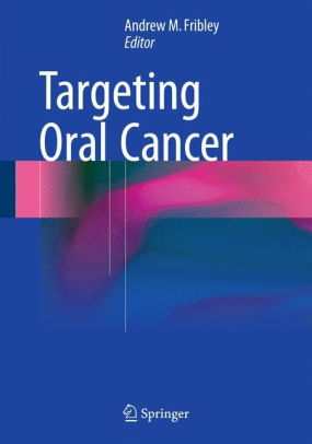 Targeting Oral Cancer by Andrew Fribley