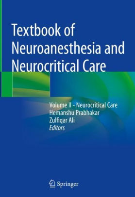Textbook of Neuroanesthesia and Neurocritical Care - VOL II by Prabhakar