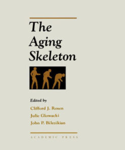 The Aging Skeleton by Clifford Rosen