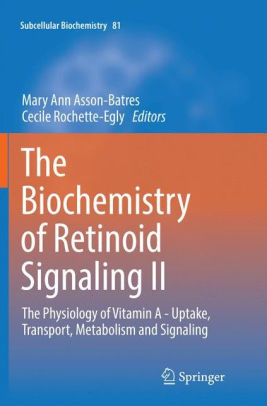 The Biochemistry of Retinoid Signaling II by Mary Ann Asson Batres
