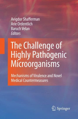 The Challenge of Highly Pathogenic Microorganisms by Avigdor Shafferman