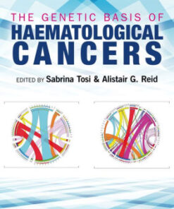 The Genetic Basis of Haematological Cancers by Sabrina Tosi