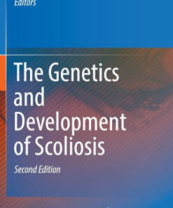 The Genetics and Development of Scoliosis 2nd Edition by Kusumi