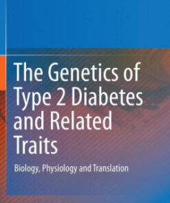The Genetics of Type 2 Diabetes and Related Traits by Jose C. Florez