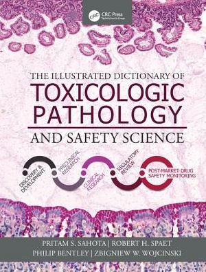 The Illustrated Dictionary of Toxicologic Pathology by Sahota