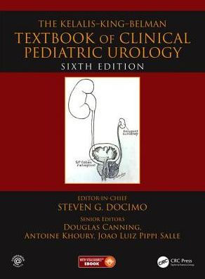 The Kelalis King Belman Textbook of Clinical Pediatric Urology 6 Docimo
