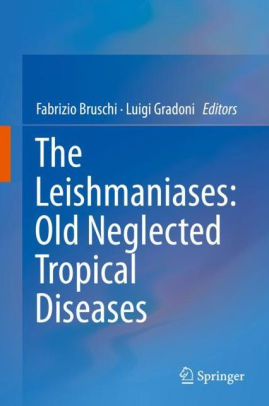 The Leishmaniases - Old Neglected Tropical Diseases by Bruschi