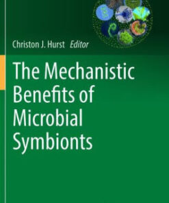 The Mechanistic Benefits of Microbial Symbionts by Christon J. Hurst