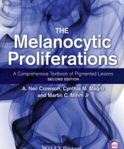 The Melanocytic Proliferations 2nd Edition by A. Neil Crowson