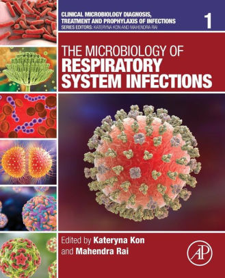 The Microbiology of Respiratory System Infections by Kon