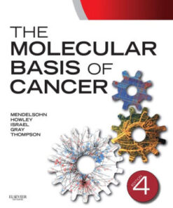 The Molecular Basis of Cancer 4th Edition by John Mendelsohn