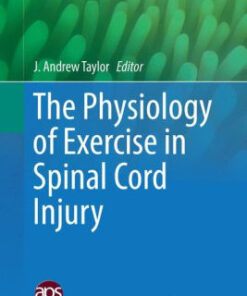 The Physiology of Exercise in Spinal Cord Injury by Taylor