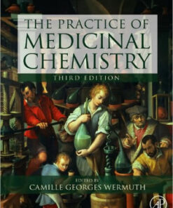 The Practice of Medicinal Chemistry 3rd Edition by Camille Georges Wermuth