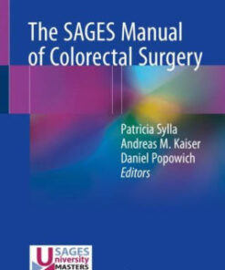 The SAGES Manual of Colorectal Surgery by Patricia Sylla