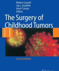The Surgery of Childhood Tumors 2nd Edition by Robert Carachi