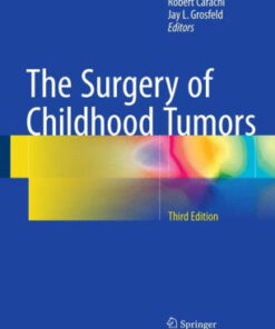 The Surgery of Childhood Tumors 3rd Edition by Robert Carachi