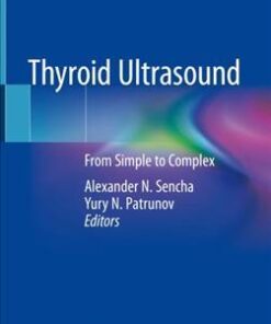 Thyroid Ultrasound - From Simple to Complex by Alexander N. Sencha