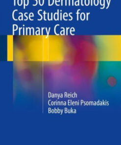 Top 50 Dermatology Case Studies for Primary Care by Danya Reich