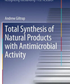 Total Synthesis of Natural Products with Antimicrobial Activity by Giltrap