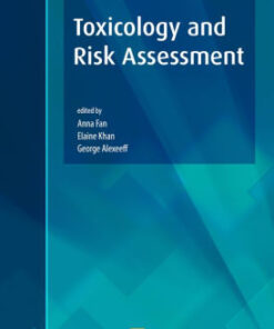 Toxicology and Risk Assessment by Anna M. Fan