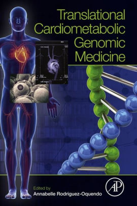 Translational Cardiometabolic Genomic Medicine by Rodriguez Oquendo