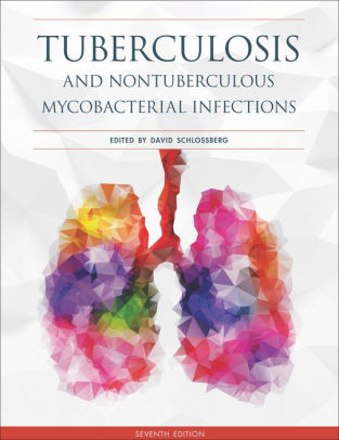 Tuberculosis and Nontuberculous Mycobacterial Infections 7 Schlossberg