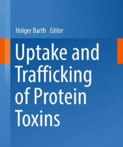 Uptake and Trafficking of Protein Toxins by Holger Barth