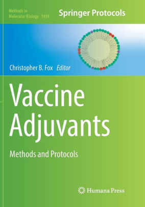Vaccine Adjuvants - Methods and Protocols by Christopher B. Fox