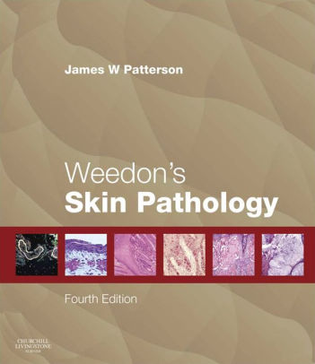 Weedon's Skin Pathology 4th Edition by James W Patterson