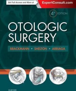 Otologic Surgery 4th Edition By Derald E. Brackmann